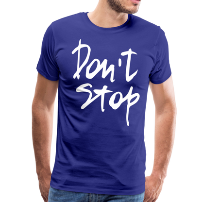 Don't Stop Premium T-Shirt - royal blue