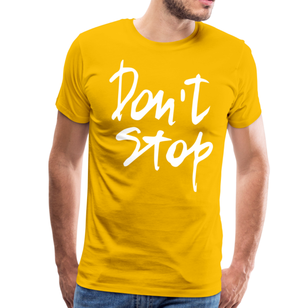 Don't Stop Premium T-Shirt - sun yellow