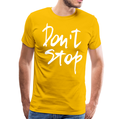 Don't Stop Premium T-Shirt - sun yellow