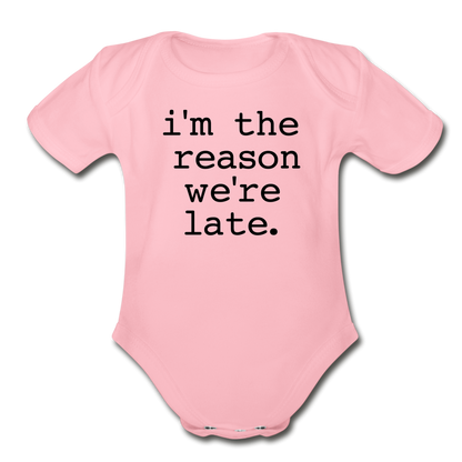I'm The Reason We're Late Bodysuit - light pink