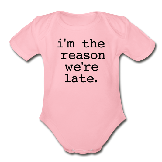 I'm The Reason We're Late Bodysuit - light pink