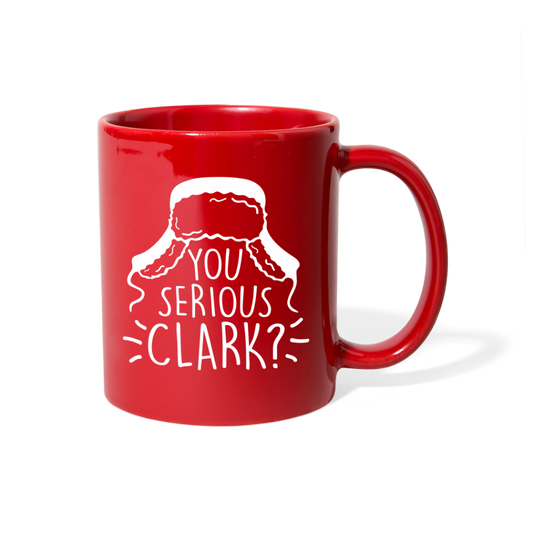 You Serious Clark? Full Color Mug - red
