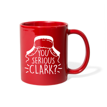 Load image into Gallery viewer, You Serious Clark? Full Color Mug - red
