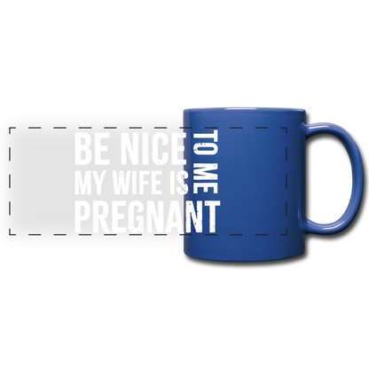 My Wife Is Pregnant Full Color Panoramic Mug - royal blue