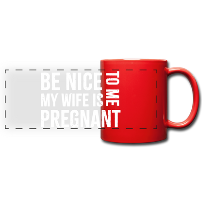 My Wife Is Pregnant Full Color Panoramic Mug - red