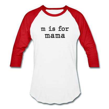 m is for mama - Baseball T-Shirt - white/red