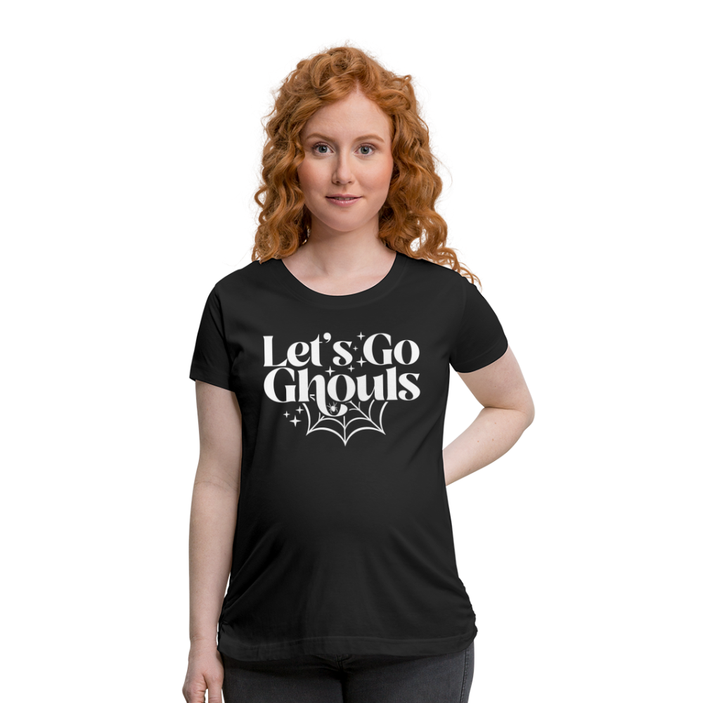 Let's Go Ghouls Maternity T-Shirt - black