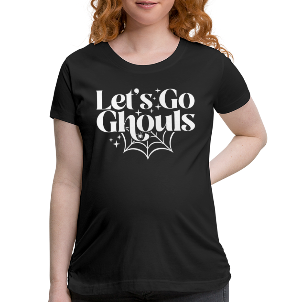 Let's Go Ghouls Maternity T-Shirt - black