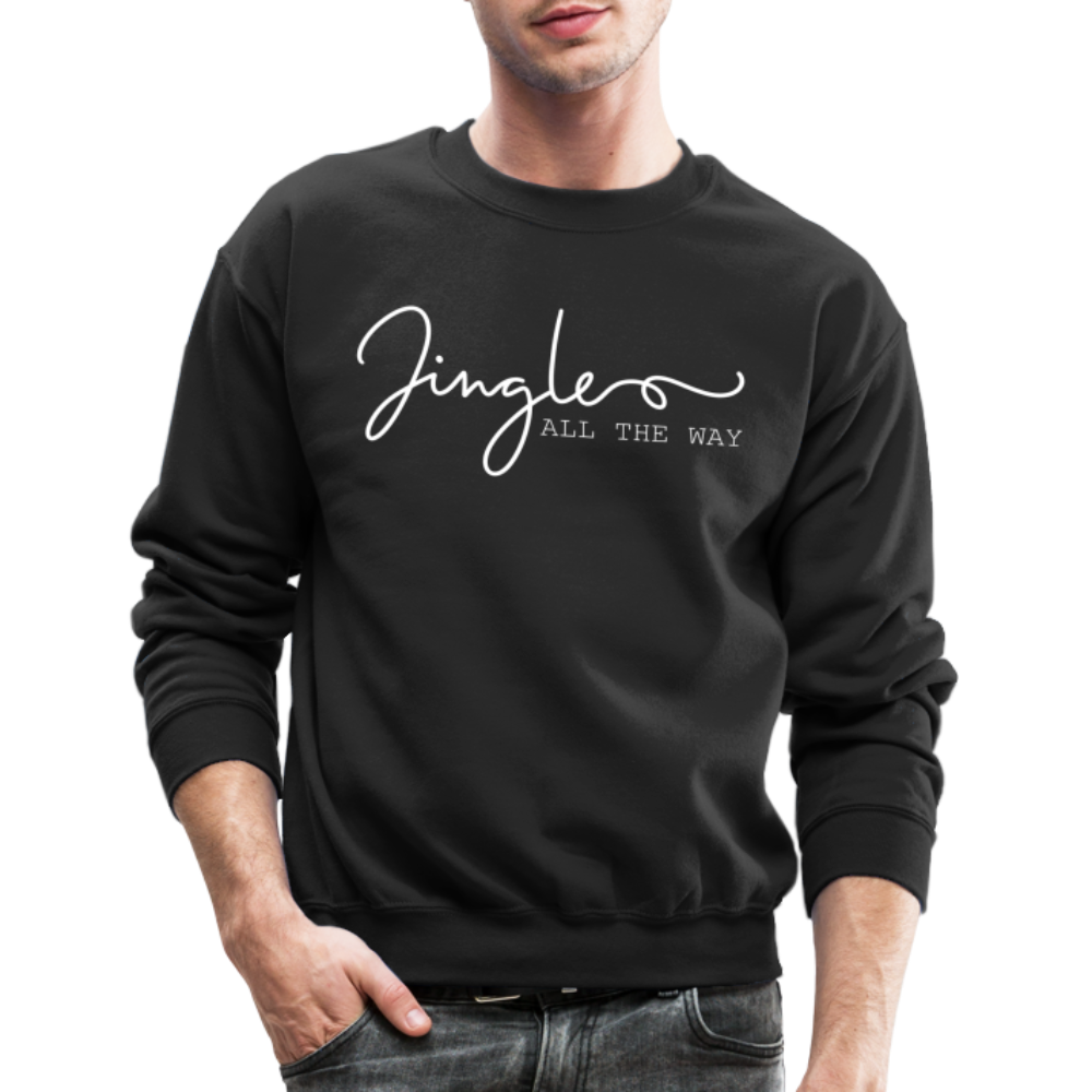 Jingle ALL THE WAY Crewneck Sweatshirt - black