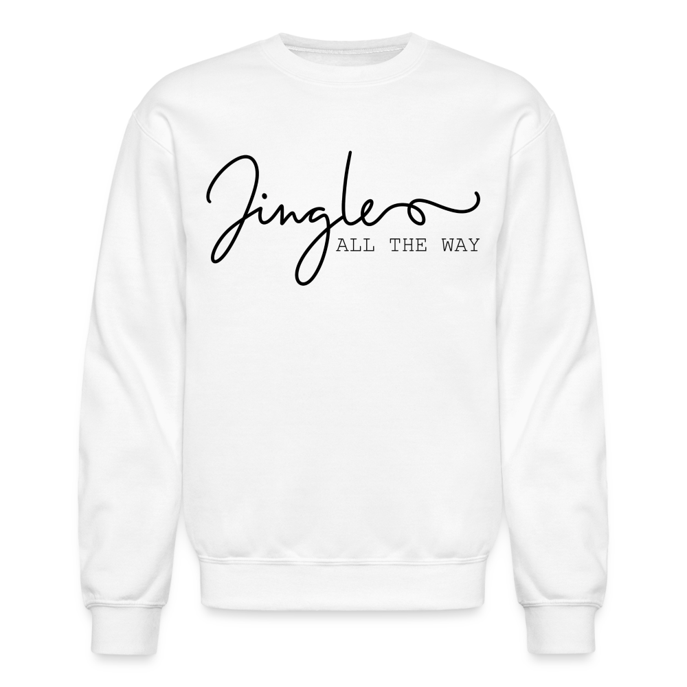 Jingle ALL THE WAY Crewneck Sweatshirt - white