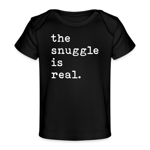 the snuggle is real Baby Tee - black