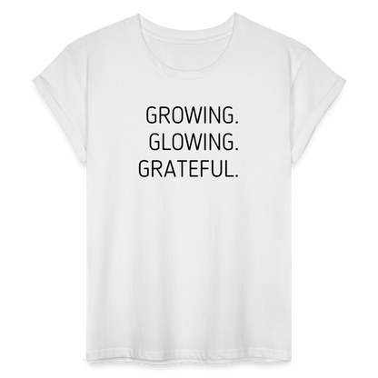 Growing. Glowing. Grateful. T-Shirt - white