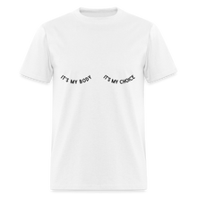 Load image into Gallery viewer, My Body My Choice Classic T-Shirt - white
