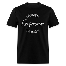 Load image into Gallery viewer, &quot;Women Empower Women&quot; Classic T-Shirt - black
