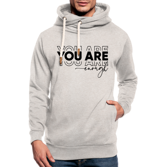 "You Are Enough" Shawl Collar Hoodie - heather oatmeal
