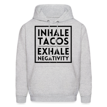 Load image into Gallery viewer, &quot;Inhale Tacos, Exhale Negativity&quot; Hoodie - ash 
