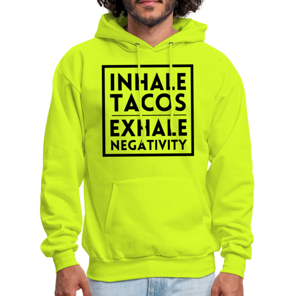 "Inhale Tacos, Exhale Negativity" Hoodie - safety green