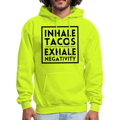 "Inhale Tacos, Exhale Negativity" Hoodie - safety green