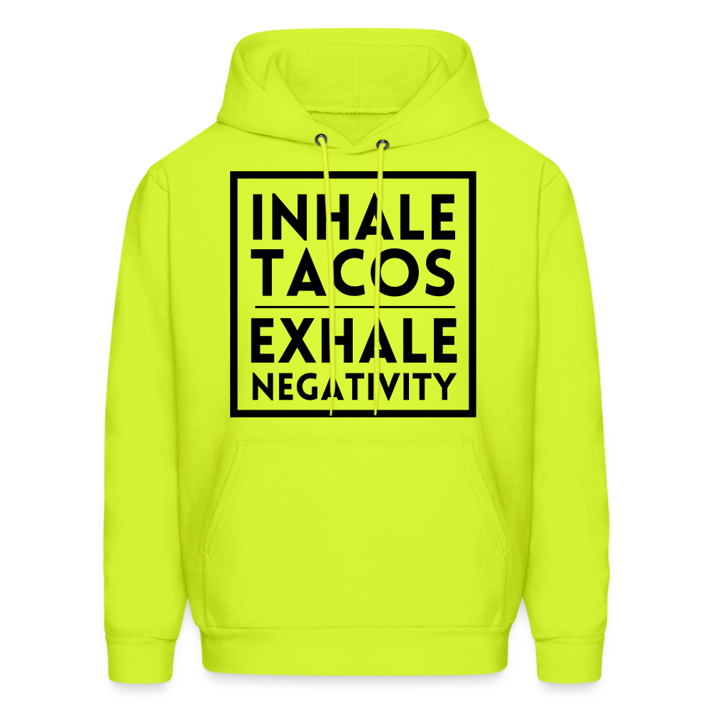 "Inhale Tacos, Exhale Negativity" Hoodie - safety green