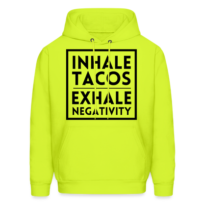 "Inhale Tacos, Exhale Negativity" Hoodie - safety green