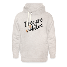 Load image into Gallery viewer, &quot;I require cuddles&quot; Shawl Collar Hoodie - heather oatmeal
