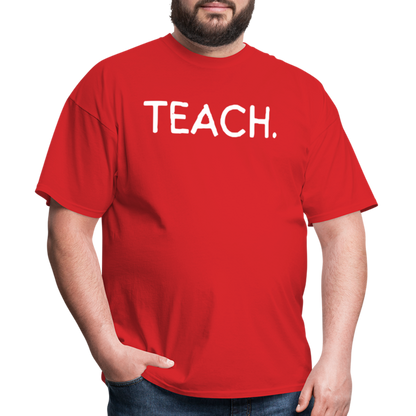 "TEACH" Classic T-Shirt - red