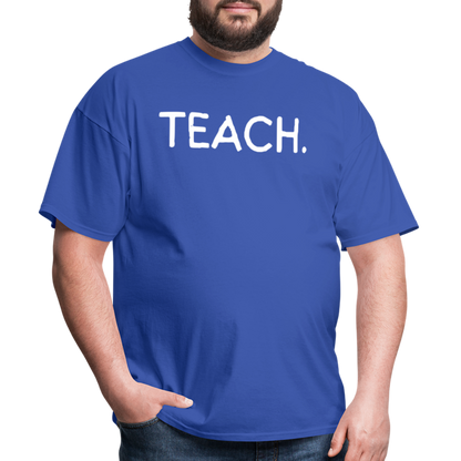 "TEACH" Classic T-Shirt - royal blue