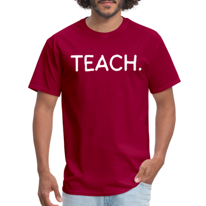 "TEACH" Classic T-Shirt - dark red