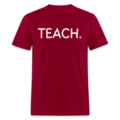 "TEACH" Classic T-Shirt - dark red