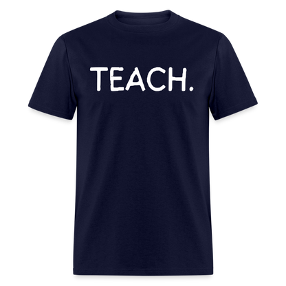 "TEACH" Classic T-Shirt - navy