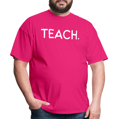 "TEACH" Classic T-Shirt - fuchsia