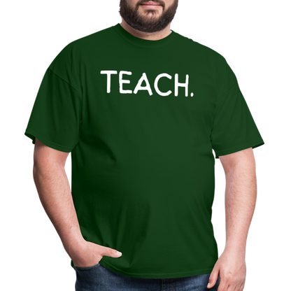 "TEACH" Classic T-Shirt - forest green