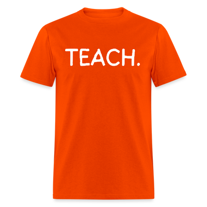 "TEACH" Classic T-Shirt - orange